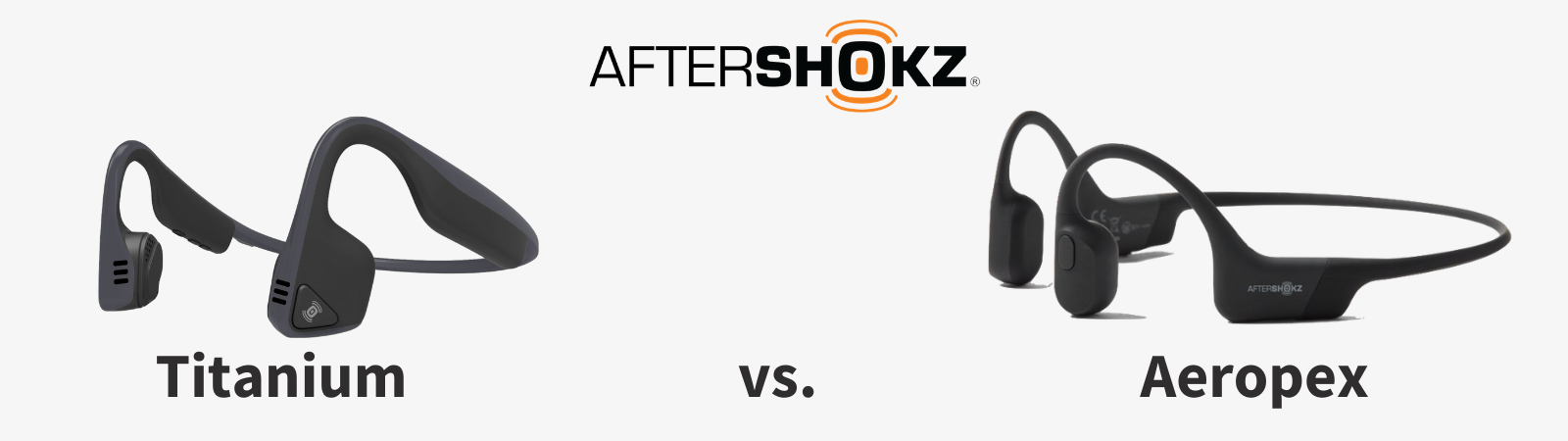 AfterShokz | Titanium vs. Aeropex